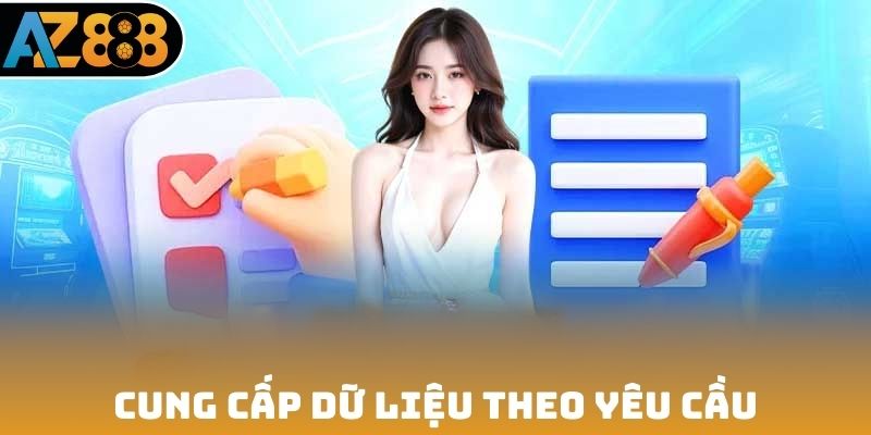Cung cấp dữ liệu theo yêu cầu
