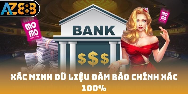 Xác minh dữ liệu đảm bảo chính xác 100%